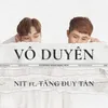 About Vô Duyên Song