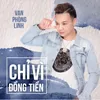 Chỉ Vì Đồng Tiền