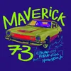 About Maverick '73 Song