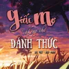 About Giấc Mơ Không Thể Đánh Thức Song