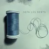 Sota les dents