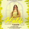 About Haldi Masale Wali Song