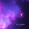 About All I know Song