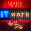 About Make It Work Song