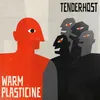 Warm Plasticine