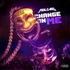 About Change On Me Song