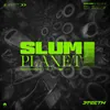 About Slum Planet Song