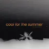 About Cool For The Summer Song