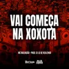 About VAI COMEÇA NA XOXOTA Song