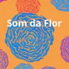 Som da Flor