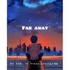 Far away