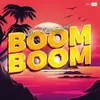 About Boom Boom Song