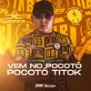 About Vem No Pocotó Pocotó Tik Tok Song
