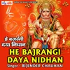 Hey Bajrangi Daya Nidhan