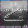 About ...Good Times? Song