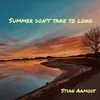 About Summer Don't Take To Long Song