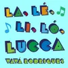 About La, Lé, Li, Ló, Lucca Song