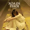 Xóa Đi Thôi