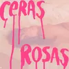 Ceras rosas