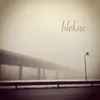 About Blekne Song