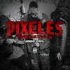 About PIXELES Freestyle Song