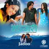 About Jadoo (From "Manjari") Song