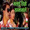 Malai Timro Samjhanale