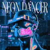 About NEON DANCER Song