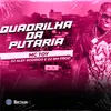 About QUADRILHA DA PUTARIA Song