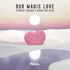 About Our Magic Love Song