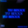 About Tu Bixxx Song