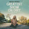 About Greatest Show On Dirt Song