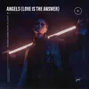 About Angels (Love Is the Answer) Song