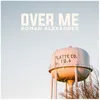 About Over Me Song