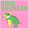 Dinosaurear