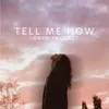 About Tell Me How Song