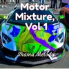 MOTOR MIXTURE, Pt. 1