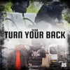 About TURN YOUR BACK Song