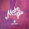About Make It With You Song