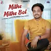 About Mithe Mithe Bol Song