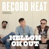About Mellow On Out Song