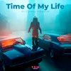 About Time Of My Life Song