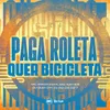 PAGA ROLETA QUER BICICLETA