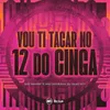 About VOU TI TACA NO 12 DO CINGA Song