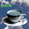 About Fill My Cup Song