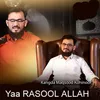 About Yaa RASOOL Allah Song