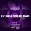 About Estraga Fone do Brás Song
