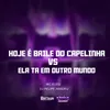 HOJE É BAILE DO CAPELINHA VS ELA TA EM OUTRO MUNDO