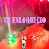 Se Enloquecio