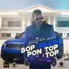 About Bop Again Pon Top Top Song